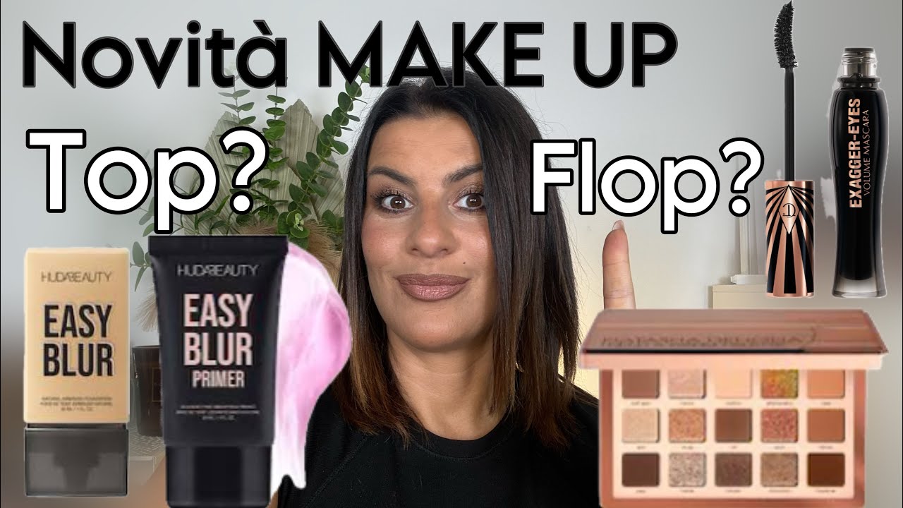 RECENSISCO MAKE UP NOVITÀ,HUDA,NATASHA DENONA ,CHARLOTTE TILBUTY.....Top o Flop???