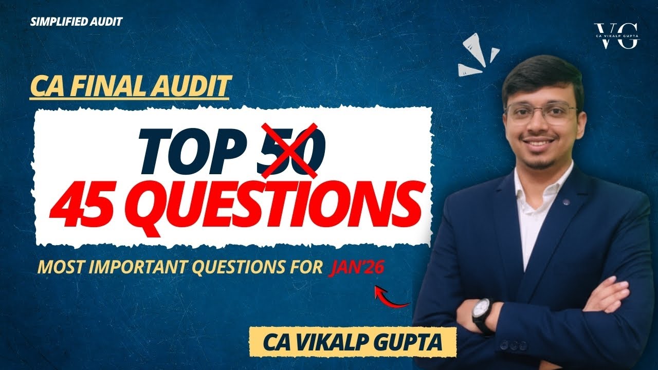 45 Tricky Questions You Can’t Miss Before Exams 🚨| CA Final Audit Jan'26