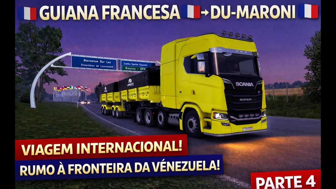 PARTE 4 | VIAGEM INTERNACIONAL COM MINÉRIO 🚛 | GUIANA FRANCESA → DU-MARONI | ETS2 EAA | 4K UHD