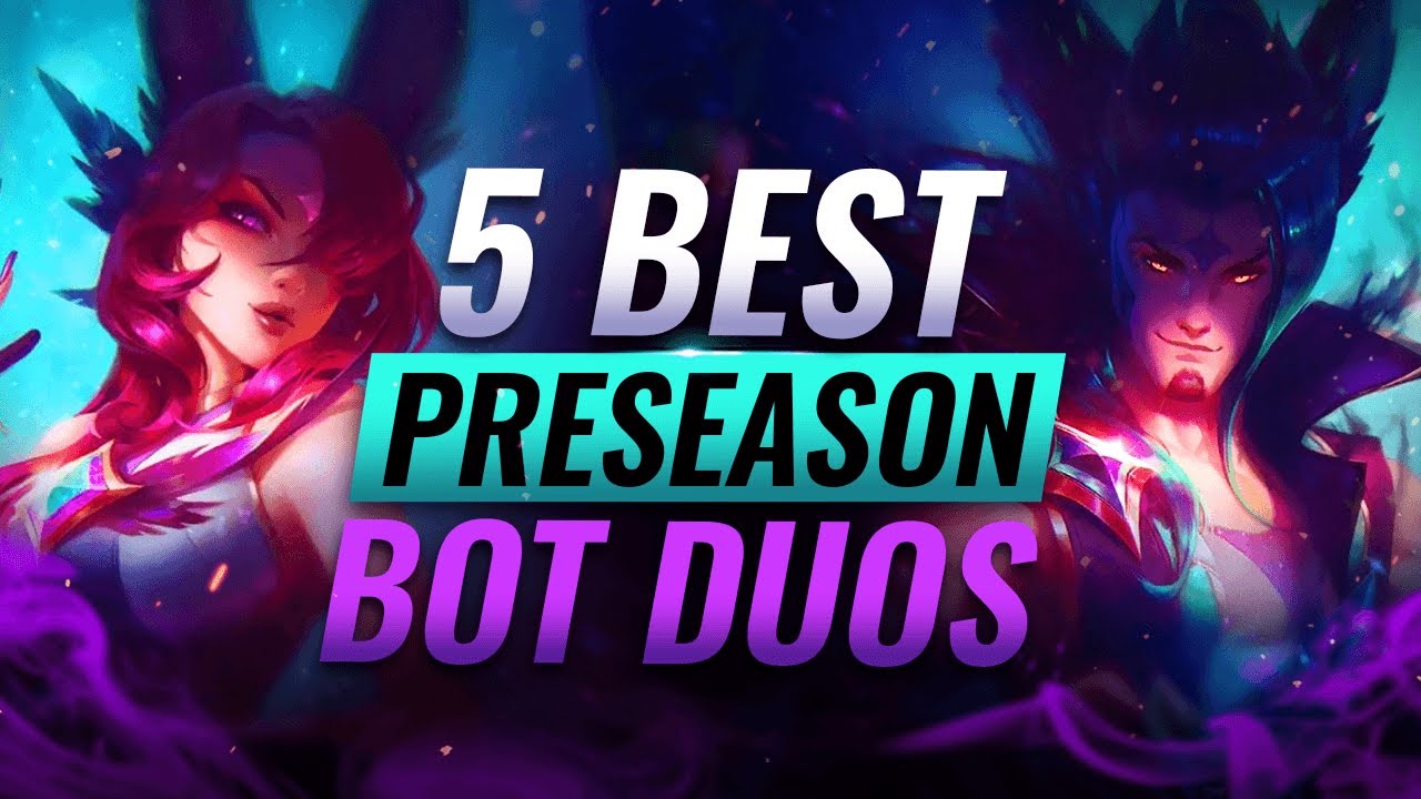 5 Bot Lanes that EVERY DUO Should Try in Patch 11.23 - Preaseason 2022