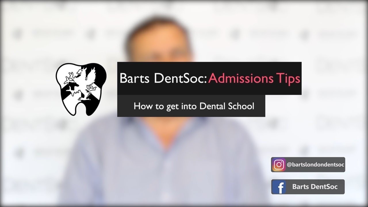 How to get into Dental School (Barts and the London)