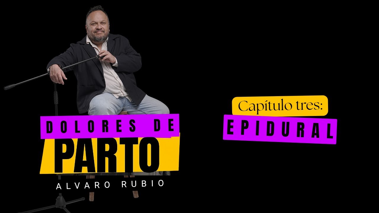 Capítulo 03: EPIDURAL / DOLORES DE PARTO StandUpComedy