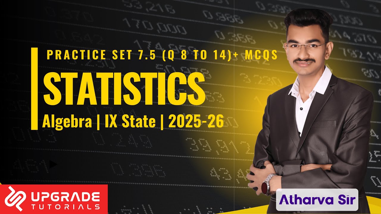7. Statistics | Class 9 State Algebra | MH Board | Ex 7.5 (Q. 8 to 14) + MCQs By Atharva Sir