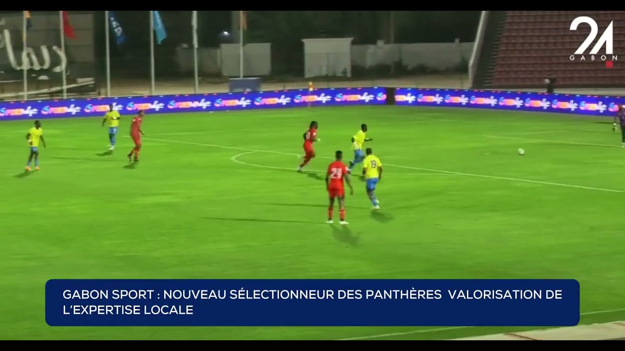 GABON SPORT - NOUVEAU SÉLECTIONNEUR DES PANTHÈRES : VALORISATION DE L’EXPERTISE LOCALE