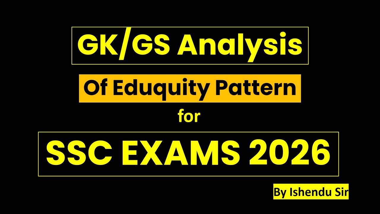 🔥Eduquity Pattern GK Strategy for SSC 2026 — CGL, CPO, CHSL, MTS | Simplicrack