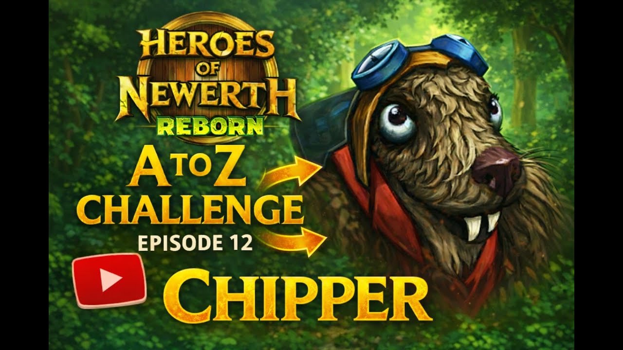 HoN [REBORN] - A to Z Challenge (EP. 12) - Chipper !