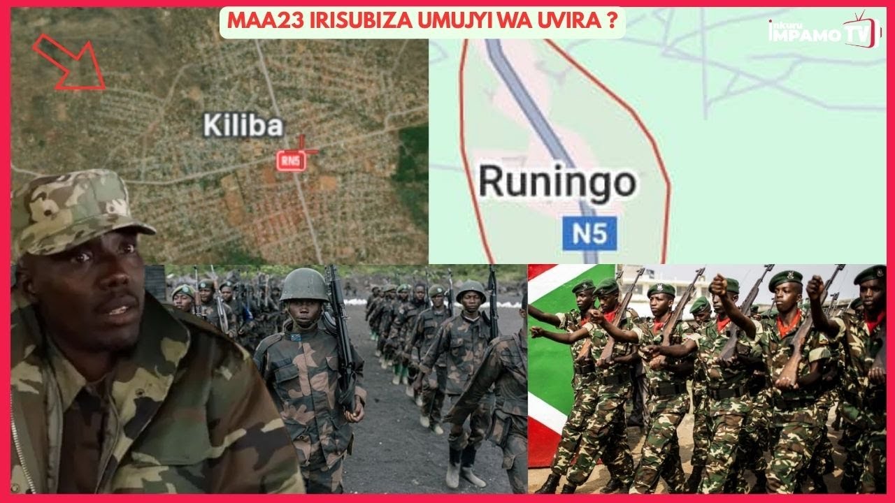Uvira: MAA23 iteguje MONUSCO kwisubiza Umujyi wa Uvira, Kiliba na Runingo byinjiwe