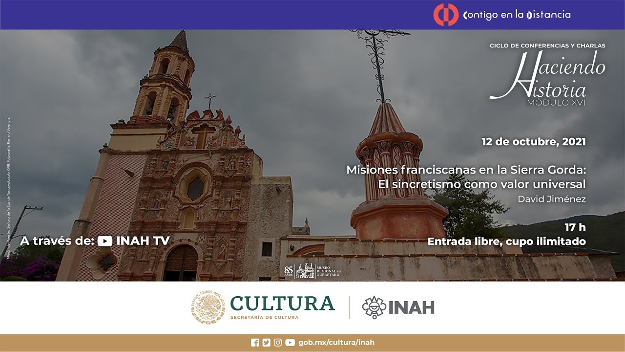 El sincretismo como valor universal: Misiones franciscanas en la Sierra Gorda de Quer&eacute;taro.