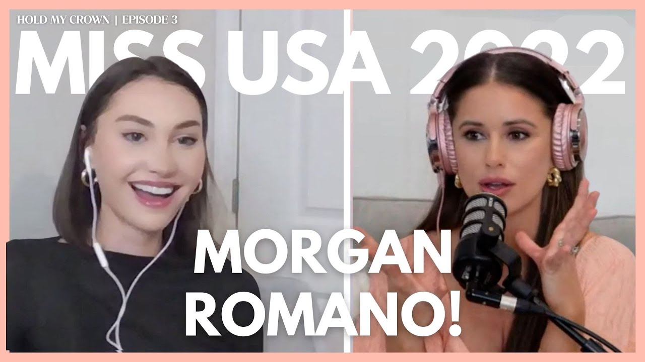 Interviewing Miss USA 2022: Morgan Romano! | Hold My Crown Podcast Episode #003