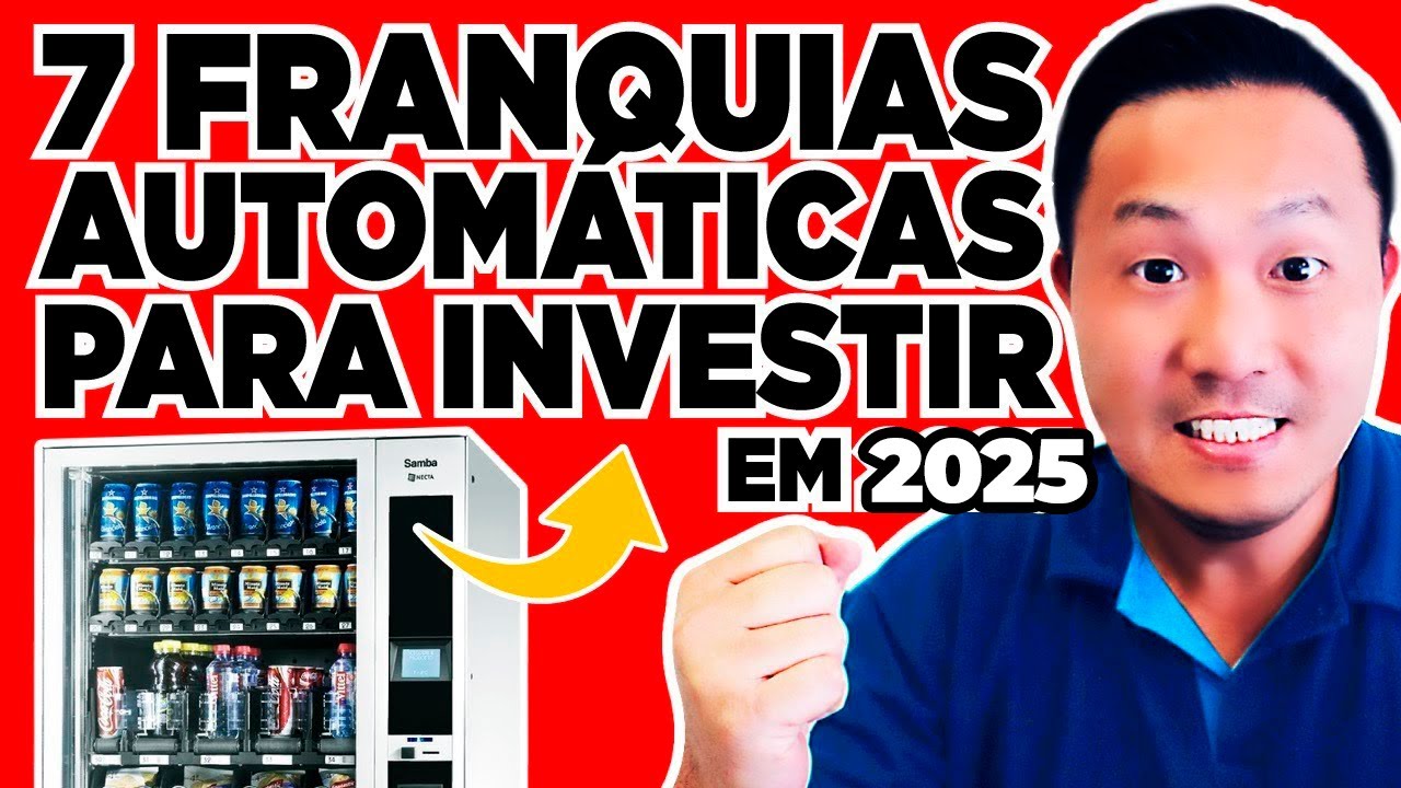 7 FRANQUIAS AUTOM&Aacute;TICAS para INVESTIR em 2025 😍💰 MELHORES M&Aacute;QUINAS para GANHAR MUITO DINHEIRO