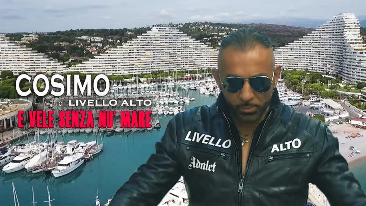 COSIMO di LIVELLO ALTO - 'E Vele Senza Nu' Mare (Video Ufficiale 2019)