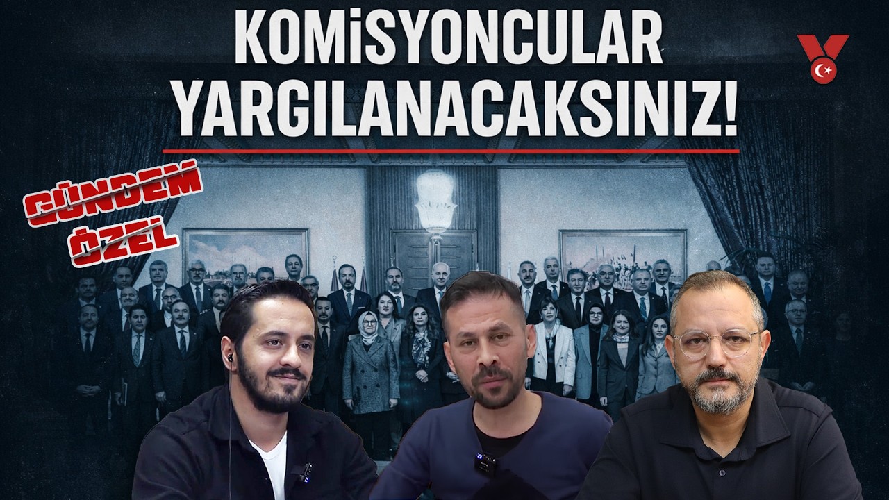 #canlı Komisyoncular Yargılanacaksınız! | Gündem Özel | Eray Çelebi - Serkan Öz - Erdem Atay
