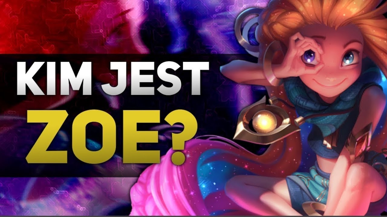 Kim jest Zoe?
