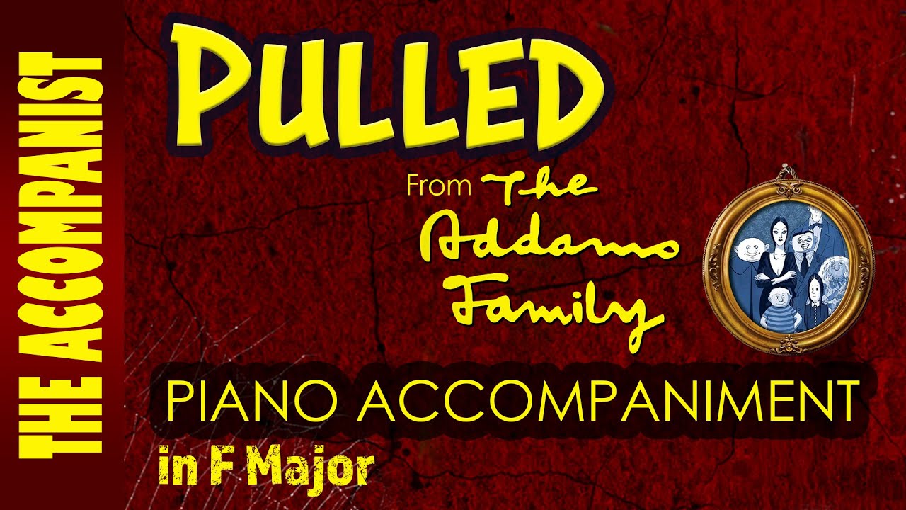 Pulled (The Addams Family) | Piano Accompaniment [Karaoke Lyrics in CC]