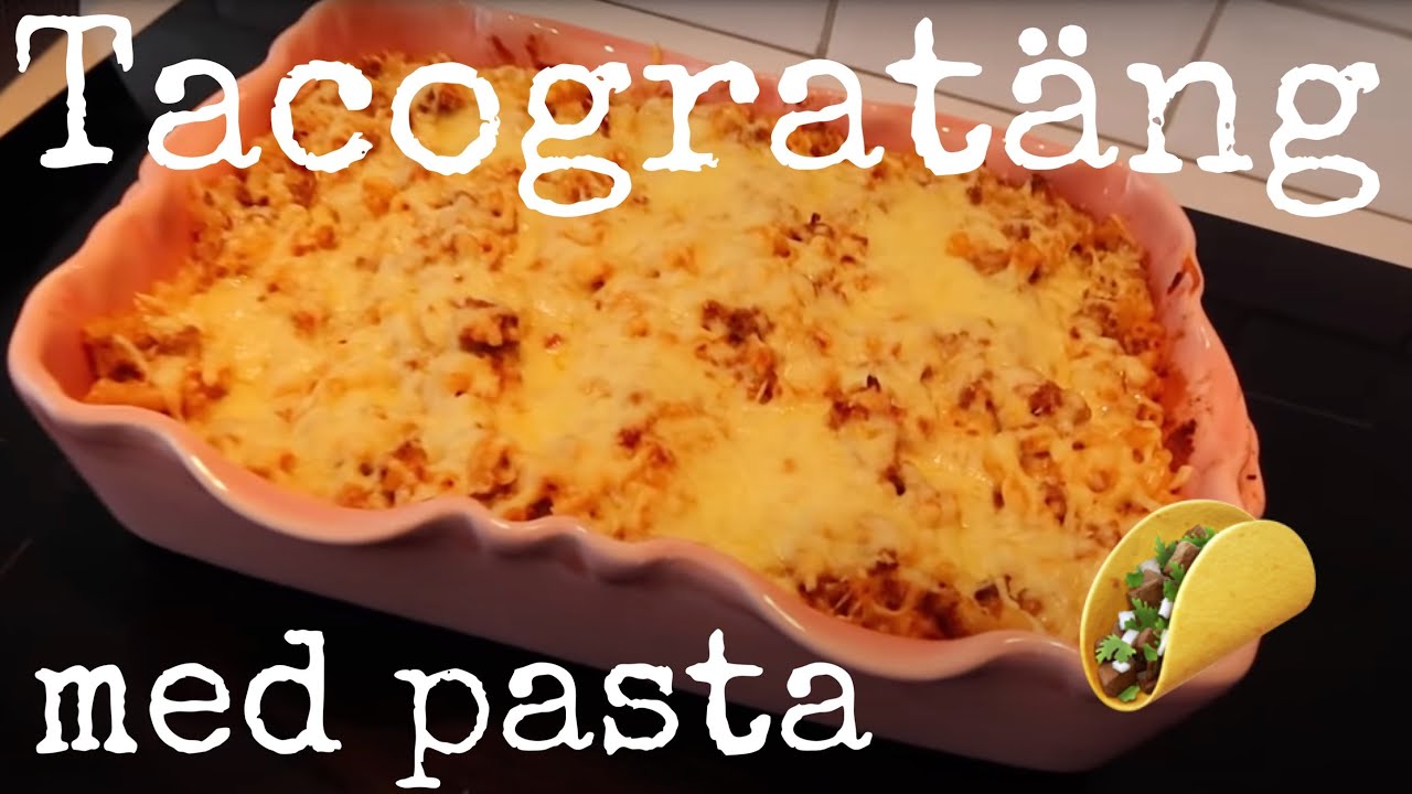 Tacogratäng med pasta