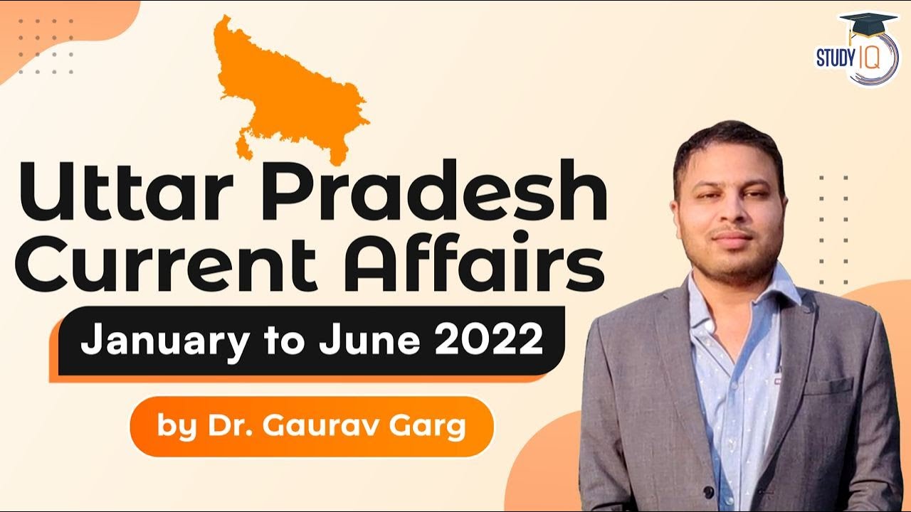 Uttar Pradesh Current Affairs 2022 of last 6 months January to June 2022 for UP PCS