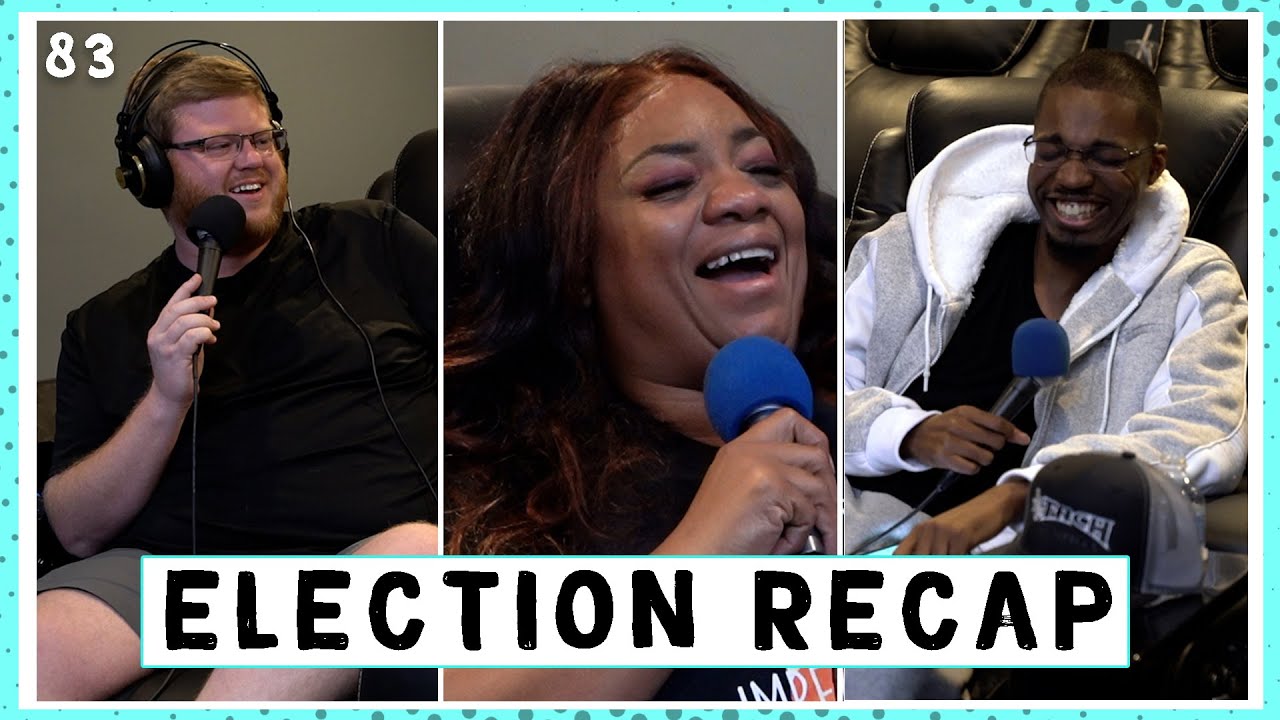 83: Election Recap