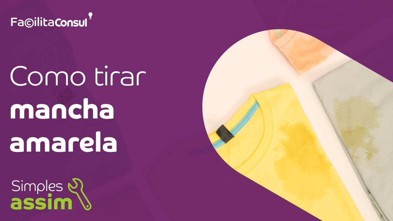 Como tirar mancha amarela da roupa | Facilita