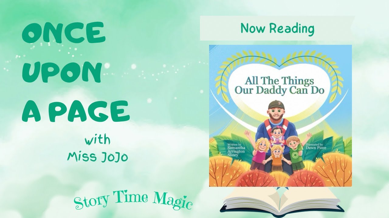 💙 All the Things Our Daddy Can Do | A Sweet Story About Love, Care & Family 💙 #readaloud #storytime 