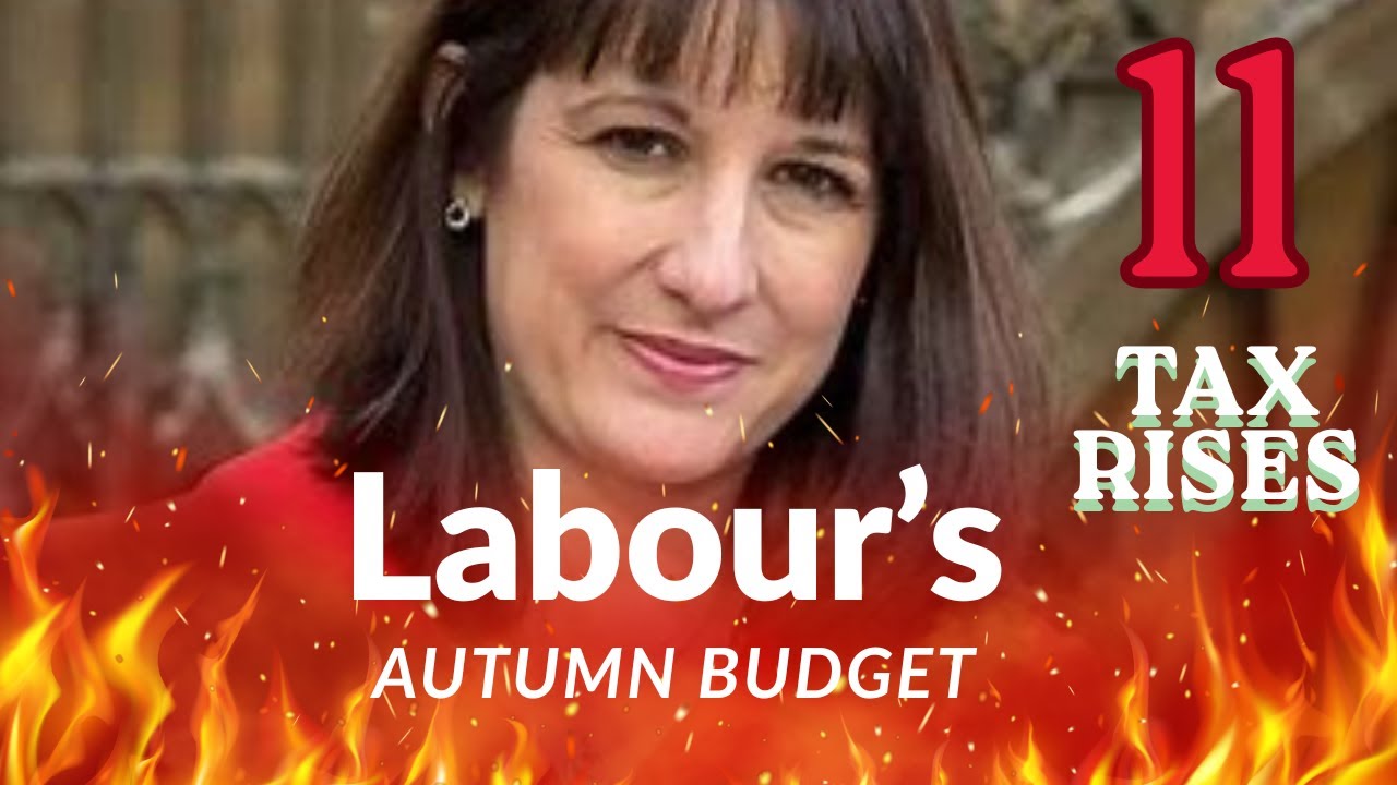 11 Tax Hikes in Labour&rsquo;s Budget &ndash; What It Means for Your Wallet