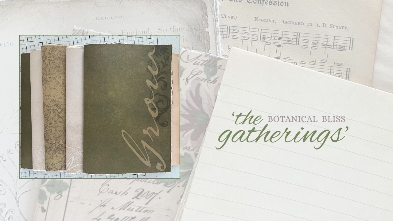 Botanical Bliss | The Gentle Gatherings of a New Journey Journal
