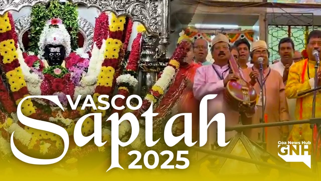 Vasco Saptah 2025 Begins with Devotion and Festivity
