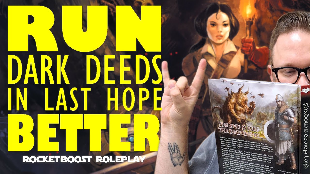Shadow of the Demon Lord: Dark Deeds in Last Hope (7 GM Tips) | Rocketboost Roleplay