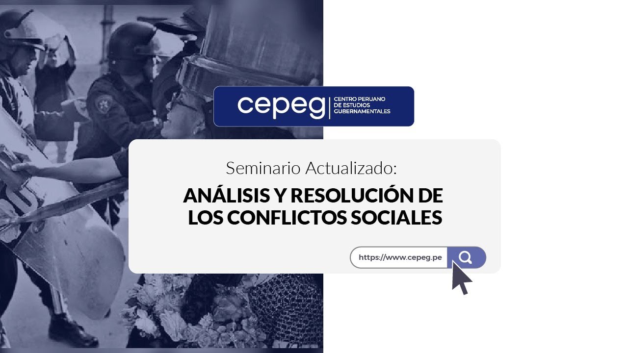 Seminario sobre Análisis y Resolución de Conflictos Sociales | CEPEG