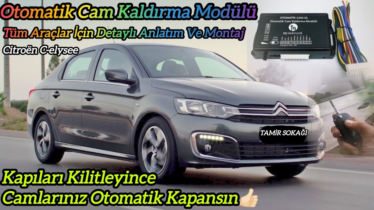 Otomatik Cam Kaldırma Modülü Tüm Araçlar İçin Detaylı Anlatım, Montaj Citroën C-elysee.IQ Cam Modülü