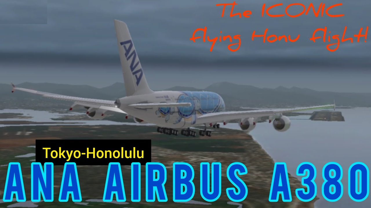 The ICONIC Flying Honu A380 flight! | ANA Airbus A380-800 | Tokyo (RJAA) to Honolulu (PHNL) | RFS