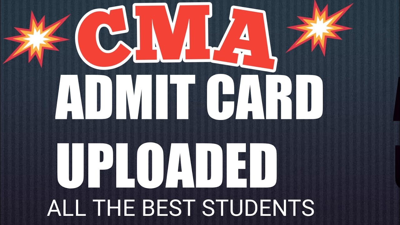 CMA JAN 2021 ADMIT CARD UPDATE😉