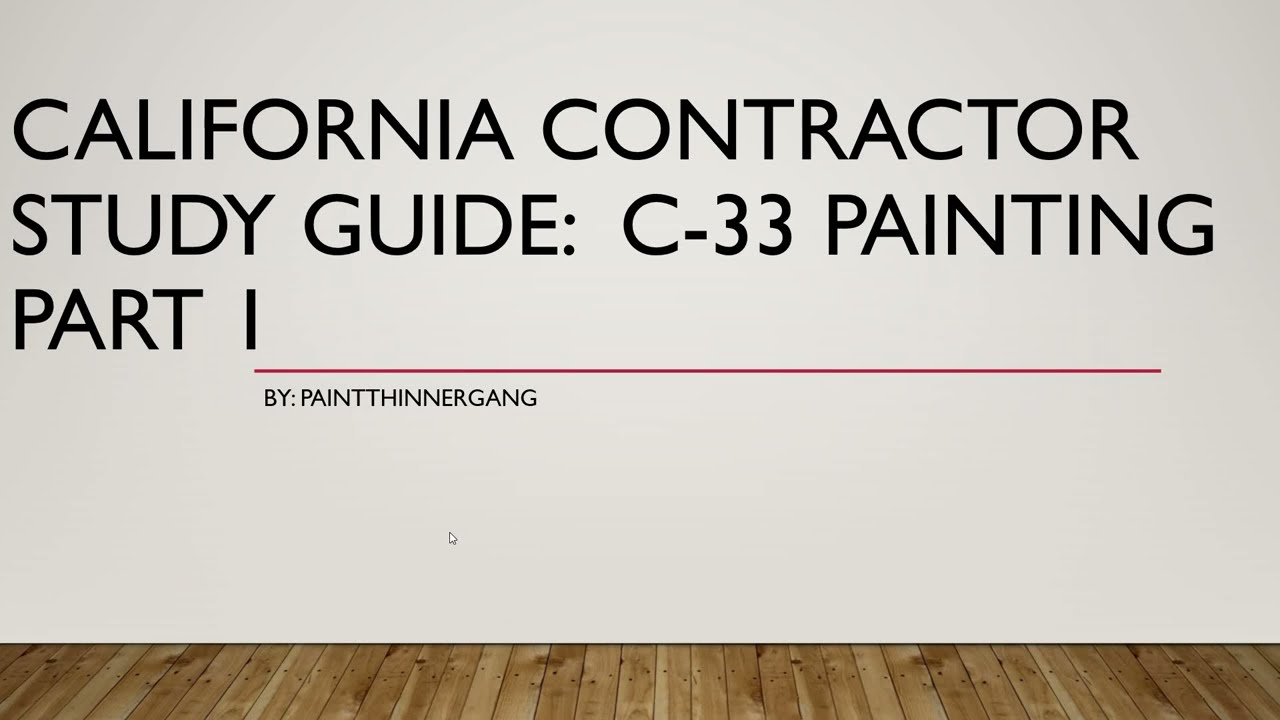 California Contractor Study Guide C-33 Painting Part 1
