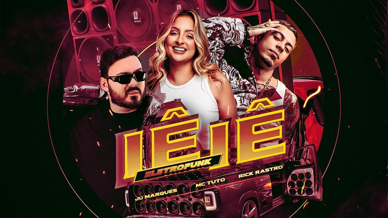 Ju Marques, Mc Tuto, Rick Rastro - I&ecirc; I&ecirc; (Eletrofunk)