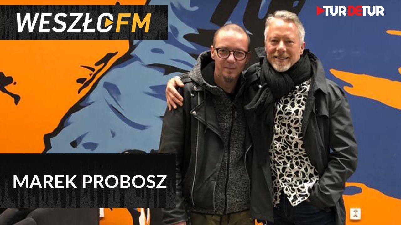 Marek Probosz - Weszło FM | rozmowa TurDeTur