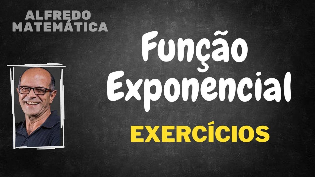 Função Exponencial - exercícios