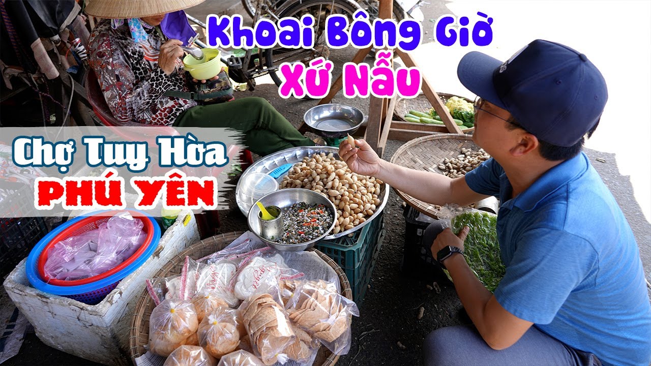 CHỢ TUY HÒA PHÚ YÊN | Trải nghiệm các món ăn vặt siêu rẻ tại chợ lớn nhất xứ Nẫu
