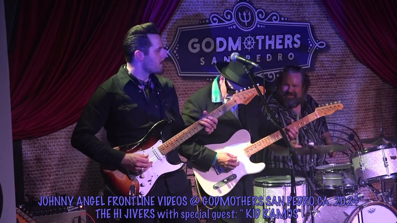 THE HI-JIVERS  with Special guest: KID RAMOS  @ Godmothers  Saloon in SAN PEDRO CA 2024 2 cam view,