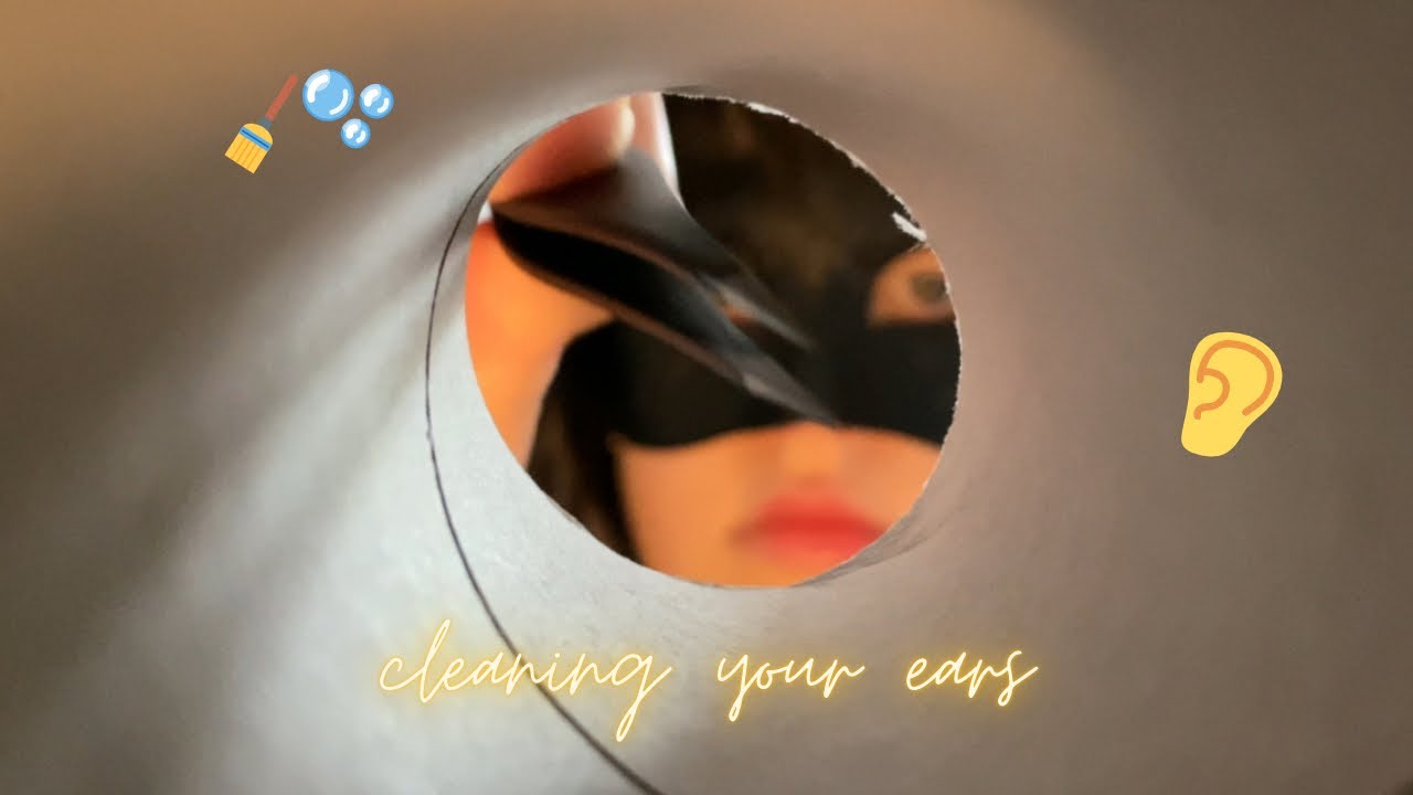 Cleaning your ears [No talking]