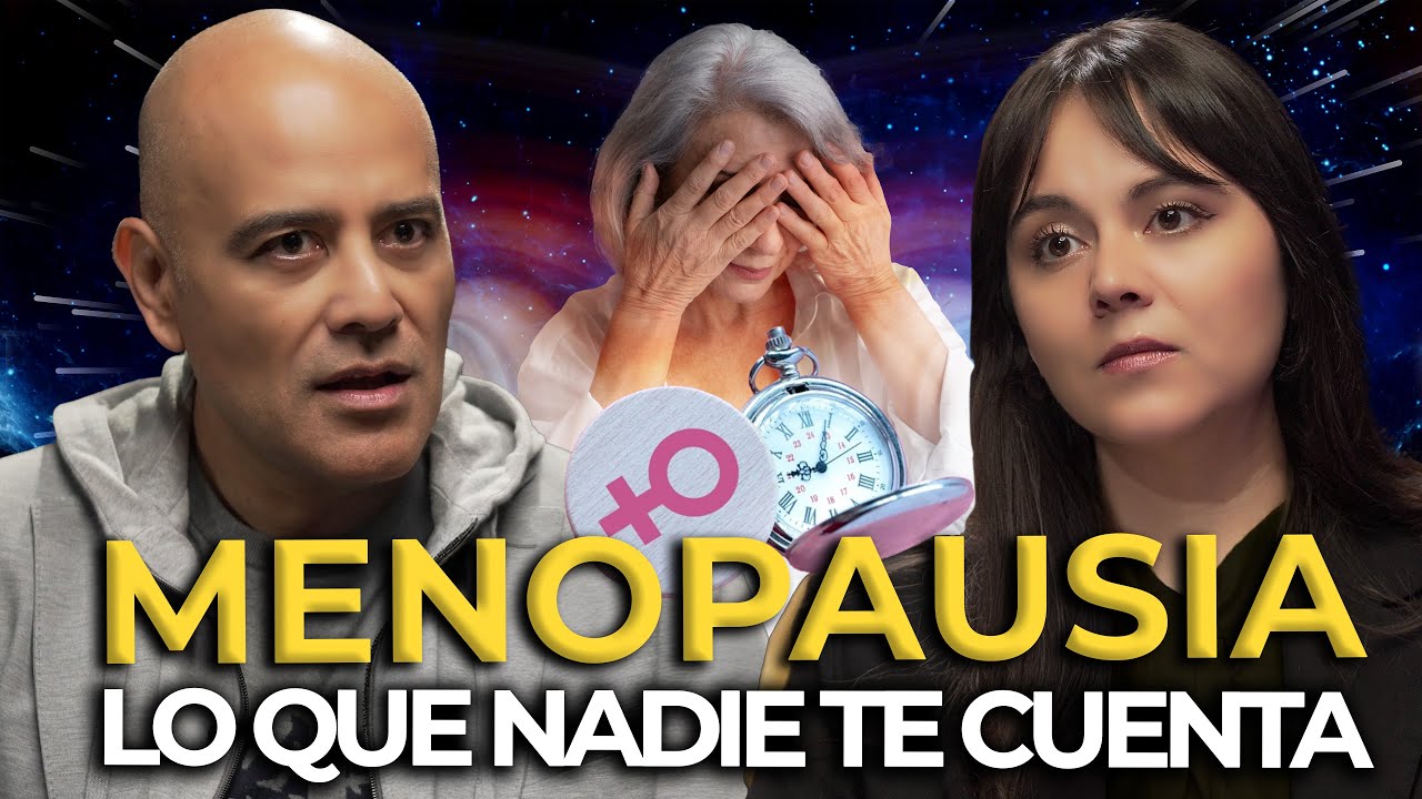 MENOPAUSIA - LO QUE NADIE TE CUENTA - CON EL DR. FERNANDO LEAL Y PALOMA DE LA FUENTE - T1 EP 08