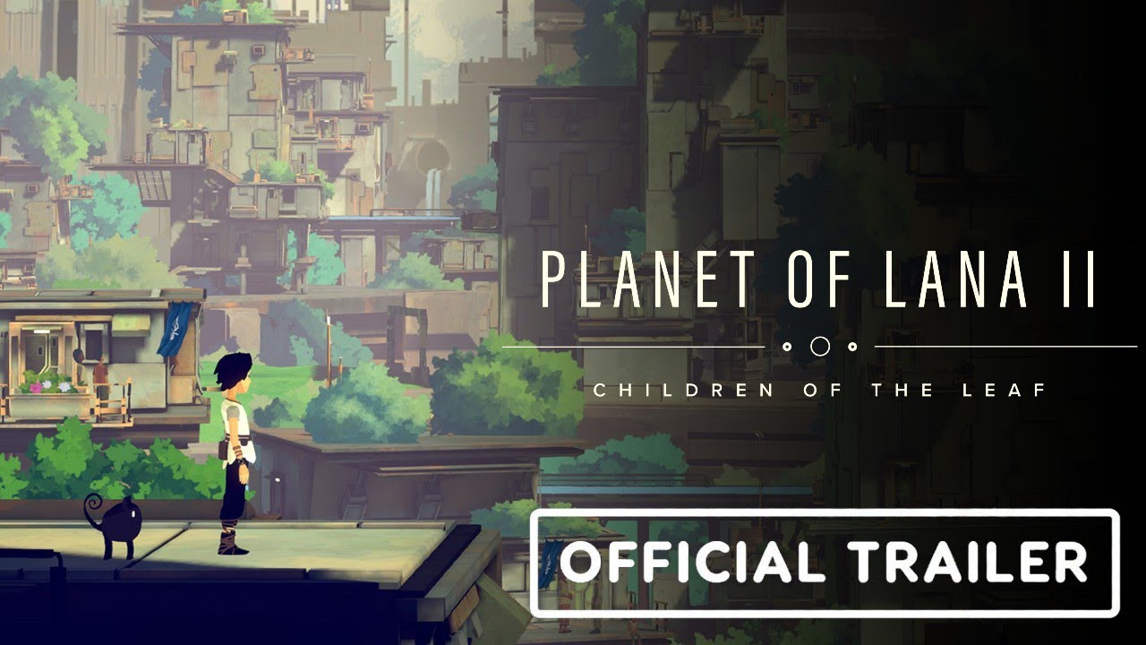 Planet of Lana II: Children of the Leaf - Official Release Date Trailer