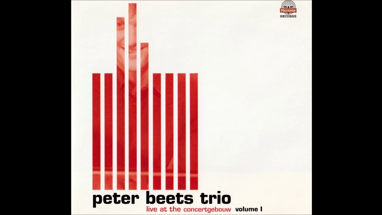 Peter Beets Trio Live at The Concertgebouw - Tristity (2005)