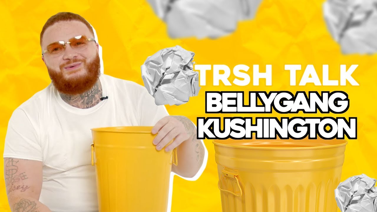 BellyGang Kushington Talks The N Word With A Trash Can! | TRSH Talk