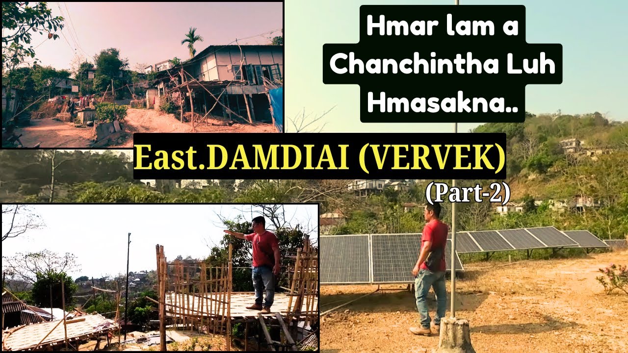 E.Damdiai Khua Fan chhunzawmna | Mizoram Village