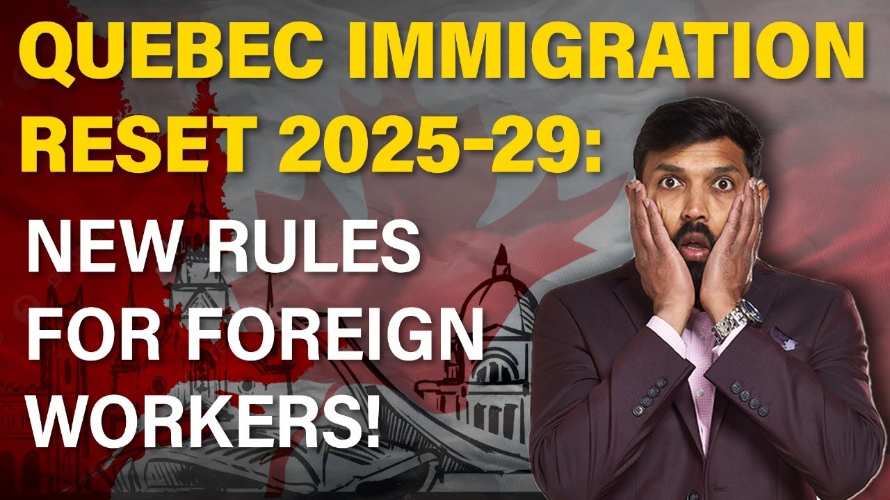 Quebec Immigration Reset 2025–29: New Rules for Foreign Workers & PR