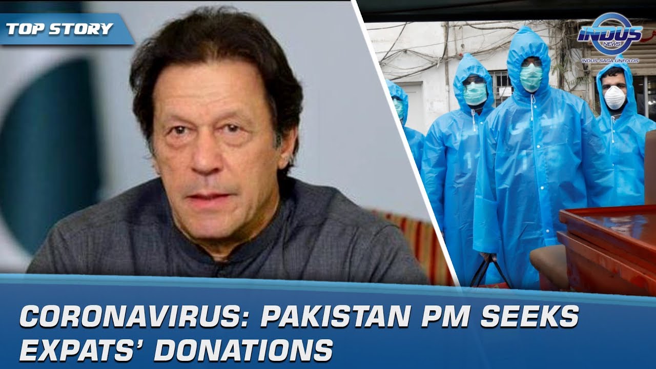 Coronavirus: Pakistan PM Seeks Expats&rsquo; Donations | Indus News