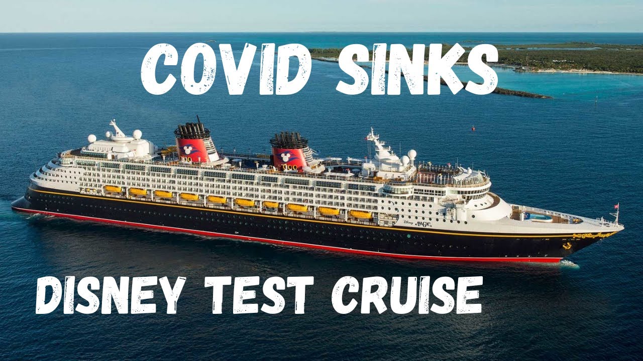 Cruise News 2021 - Disney Test Cruise Delayed Due To COVID Tests
