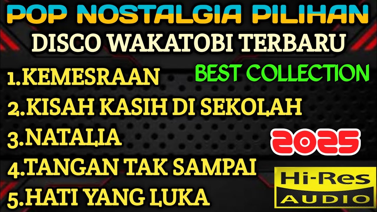 POP NOSTALGIA PILIHAN DISCO WAKATOBI TERBARU BEST COLLECTION 2025