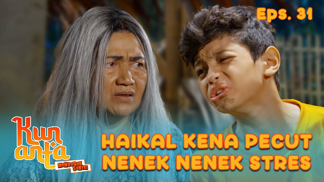 Akibat Berbohong, Haikal Jadi Sasaran Pecut Nenek Stres! | KUN ANTA 3 | EPISODE 27 | PART (5/5)