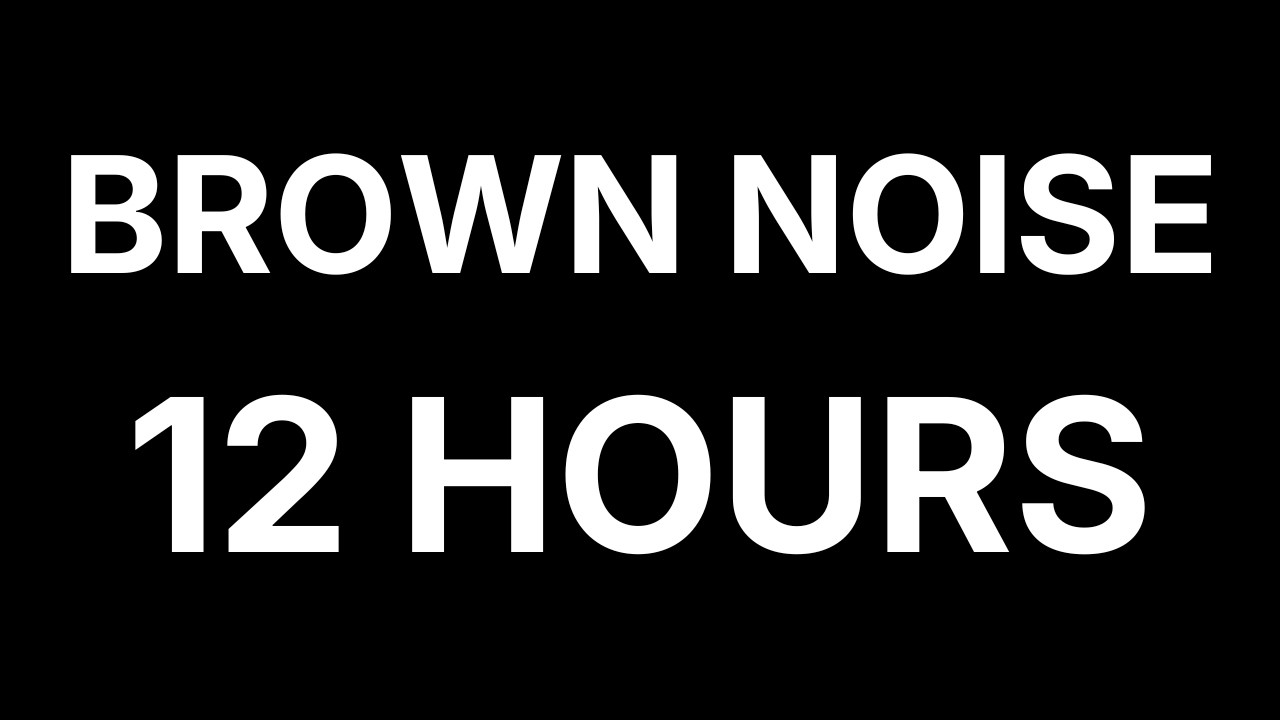Brown Noise 12 Hours — Dark Screen • Sleep, Focus & Tinnitus Relief