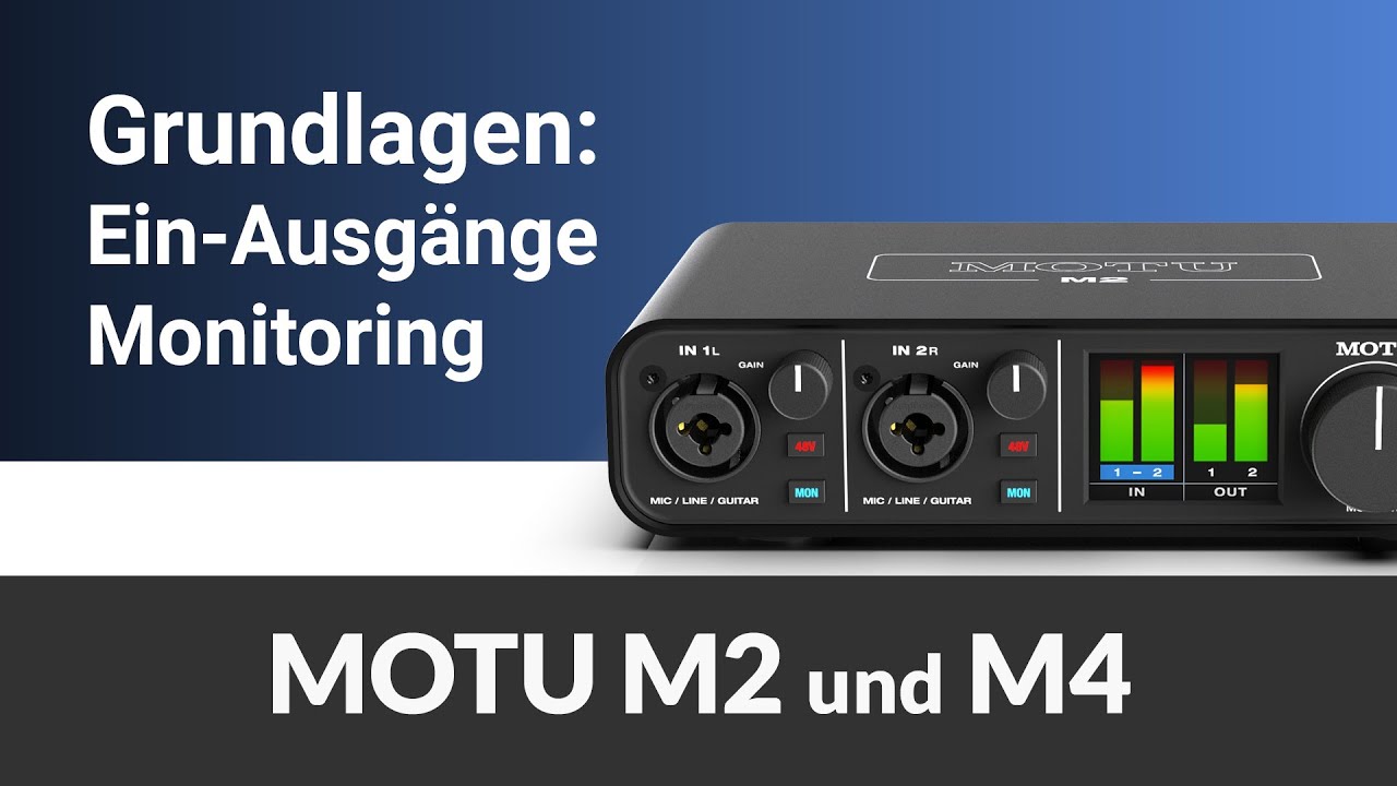 MOTU M-Serie: Grundlagen zu den Ein- und Ausgängen und zum Monitoring
